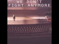 We Don't Fight Anymore (Originally Performed by Carly Pearce and Chris Stapleton) (Instrumental)