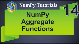 Machine Learning Tutorial Python NumPy 14 Aggregate Functions Mathematical Function