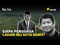 Download Lagu Siapa Penguasa Lahan Ibu Kota Baru? | Buka Data