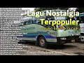 Download Lagu Lagu POP NOSTALGIA 80 - 90an Paling Banyak Dicari, Tembang Kenangan Populer Teman Di Perjalanan