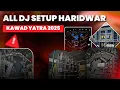 Download Lagu ALL DJ SETUP IN HARIDWAR | कावड़ यात्रा हरिद्वार 2025 | V S K KASHYAP |