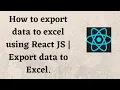 How to export data to excel using React JS Export data to Excel