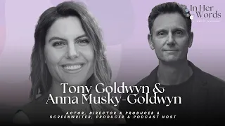 Tony Goldwyn Anna Musky-Goldwyn on Career Cycles Building Your Own Path In Her Words Podcast