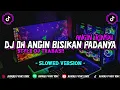 Download Lagu DJ OH ANGIN BISIKAN PADANYA ~ ANGIN RINDU STYLE DJ TRABAS