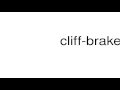 How to pronounce cliff-brake