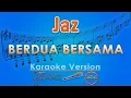 Download Lagu Jaz - Berdua Bersama (Karaoke) | GMusic