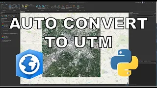 How To Use Python and ArcPy to Automatically Convert Content to UTM Projection