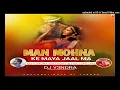 Download Lagu Man Mohana Ke Maya EDM (Cg Tapori) DJ YATINDRA