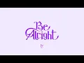 IVE - Be Alright (Line Distribution + Lyrics Karaoke) PATREON REQUESTED