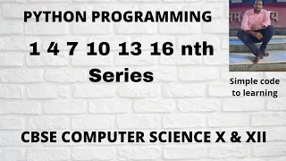 37 Python Program To Print 1 4 7 10 13 16 nth Series Hindi