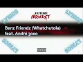 Future Ft  André 3000   Benz Friendz Whatchutola LYRICS