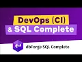 How dbForge SQL Complete is Involved in the Database DevOps Process