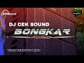 Download Lagu DJ BONGKAR - CEK SOUND