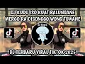 Download Lagu DJ KUDU ISO KUAT BALUNGANE MERGO RA DISONGGO WONG TUWANE || DJ EGO WONG TUO FYP VIRAL TIKTOK 2025‼️