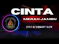 Download Lagu DJ DANGDUT SLOW || CINTA MERAH JAMBU || COVER 