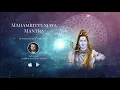 Download Lagu Maha Mrityunjaya Mantra 108 Times - Most POWERFUL Mantra to Remove Negative Energy