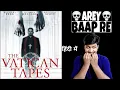 The Vatican Tapes Full Movie Review Hindi Dubbed In My Own Style