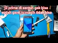 Lagu j2 prime di sentuh gak bisa sudah ganti tc masih tidak bisa