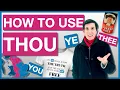 HOW TO USE THOU as well as thee thy ye you