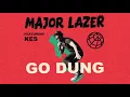 Major Lazer - Go Dung (feat. Kes)