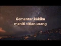 Lagu SEARCH - Meniti Titian Usang - Lirik / Lyrics On Screen