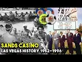 The Sands Las Vegas Casino History 1952-1996