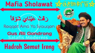 Download Sholawat Roqqot Aina Ya Syauqon Gus Ali Gondrong MAFIA SHOLAWAT lirik MP3