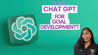 Chat GPT for developing Occupational Therapy Goals