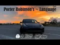 Porter Robinson s language Tesla S3XY CT compatible Light Show finale