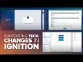 Supporting Technology Changes in Ignition