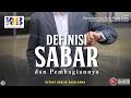 Download Lagu Keutamaan \u0026 Buah Manis Sabar #3: Definisi Sabar Dan Pembagiannya - Khalid Basalamah