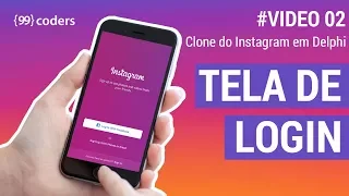 Curso: Criando um Clone do Instagram em Delphi - Video 02