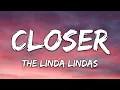 The Linda Lindas - Closer (Lyrics)