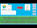 ElasticSearch DB Aggregation Simplified Using Java Language