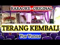 Download Lagu TERANG KEMBALI - Karaoke - Yus Yunus ( Om Rajawali Music @karaokedendy )