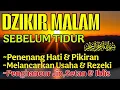 Download Lagu Dzikir Malam Sebelum Tidur | Alaa Aqel | Pelindung Dari Gangguan Jin \u0026 Setan, Penenang Hati\u0026Pikiran