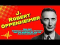 World Changers - J Robert Oppenheimer