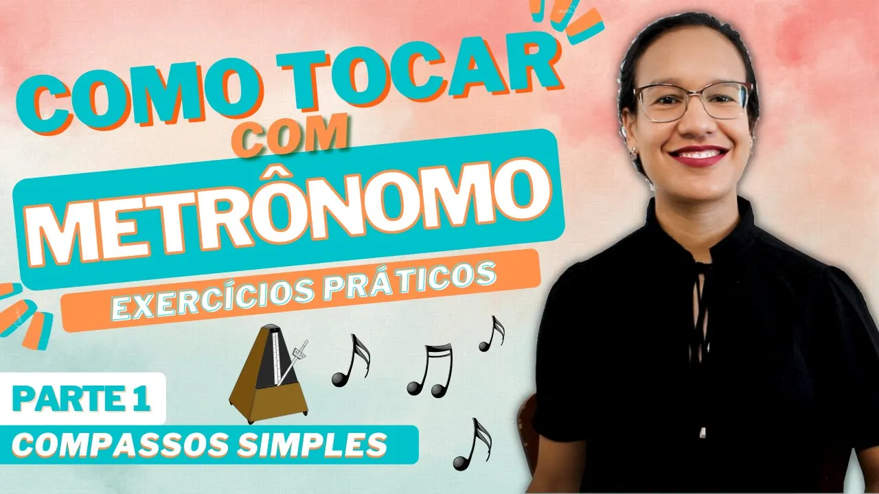COMO ESTUDAR COM METRÔNOMO (Parte 1) | Compassos simples | Percepção corporal, pulsação e ritmo