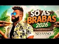 SILVANNO SALLES 2026 - REPERTÓRIO NOVO - AS MAIS TOCADAS SILVANNO SALLES - SÓ AS BRABAS 2026