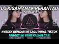 Download Lagu DJ KISAH ANAK PERANTAU x OCOPAKELE REMIX VIRAL TIKTOK 2022 FULL BASS || INI YANG KALIAN CARI