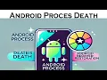 Android Process Death Explained How to Restore App State Easily