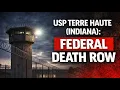 USP TERRE HAUTE INDIANA FEDERAL DEATH ROW