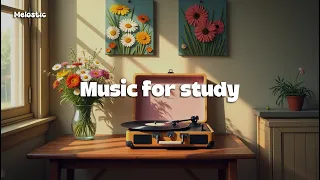 Melostic - Relaxation study music | Best music for study - 2 hours
