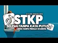 Lagu DJ STKP | SELESAI TANPA KATA PUTUS ASING TANPA PERNAH DIMINTA FULL SONG Vel Remixer 2026