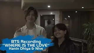 Download Hanin Dhiya feat NIve - Where Is the Love (Behind The Scene Recording Session) MP3