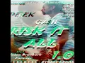 Risk It All 1.0... Just Like That "G'Mix"... Keith Murray & Derek Cash
