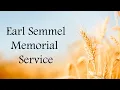 Earl Semmel Memorial Service