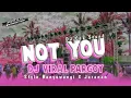 Download Lagu DJ VIRAL TIKTOK NOT YOU STYLE BANYUWANGI JARANAN
