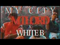 MTLord & White B - My City