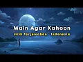 Download Lagu Main Agar Kahoon | Om Shanti Om | Lirik - Terjemahan Indonesia